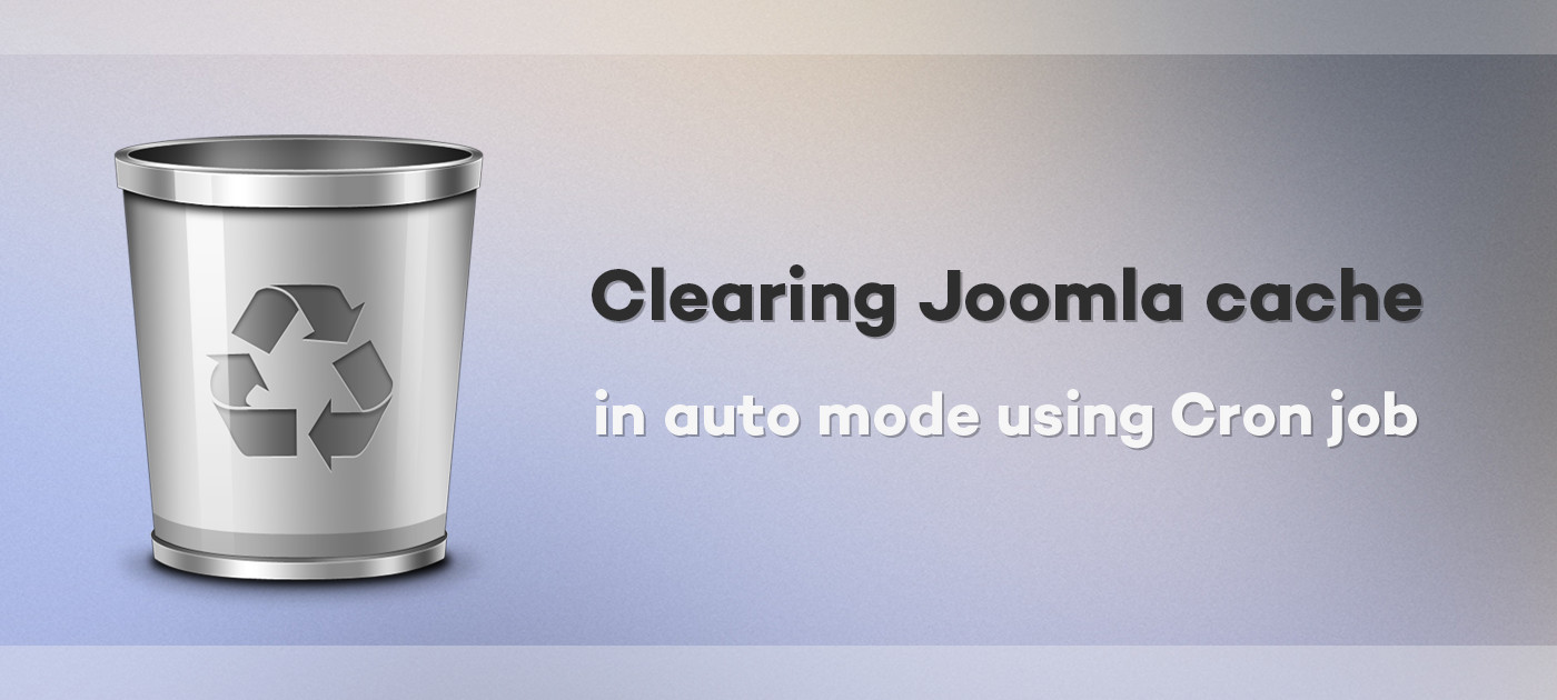 Clearing Joomla cache in auto mode using Cron job