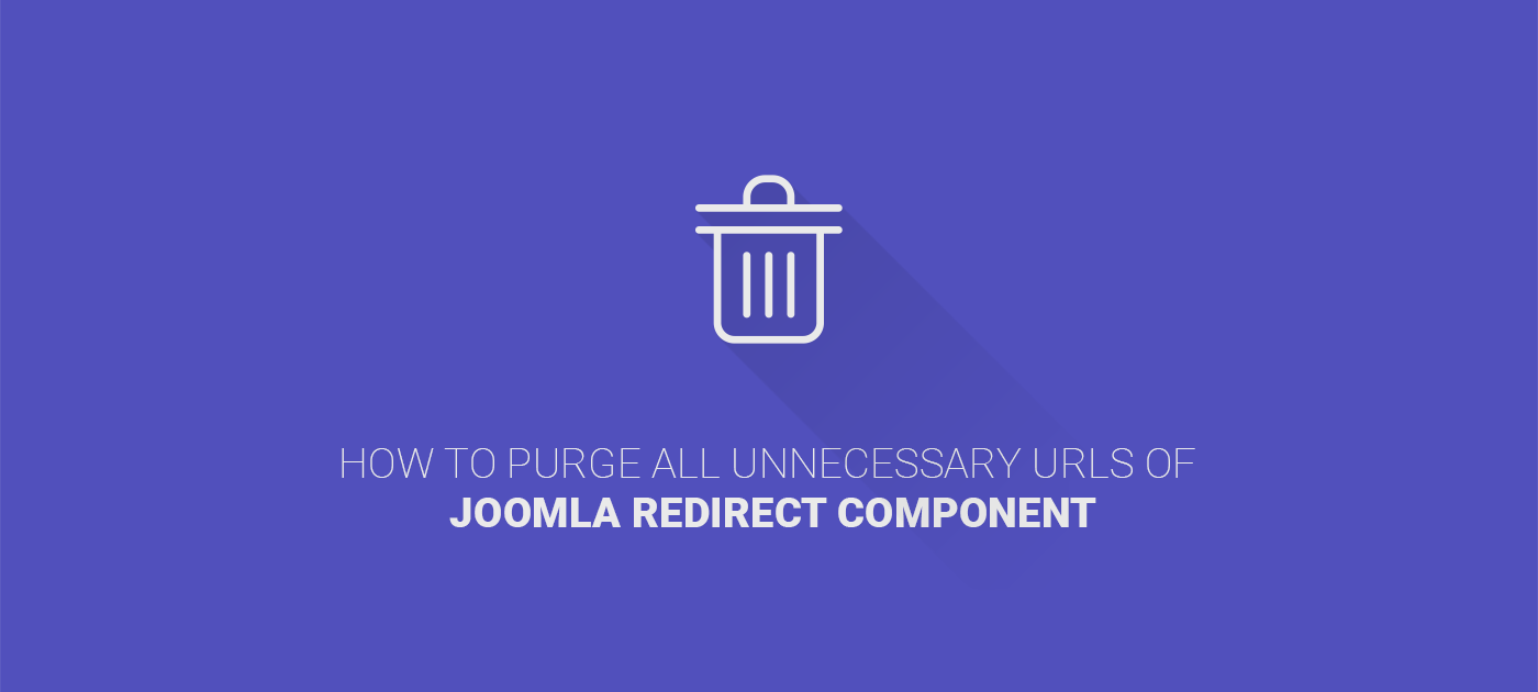How to purge all unnecessary URLs of Joomla Redirect component